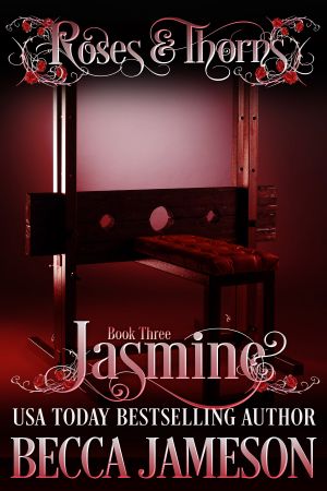 [Roses and Thorns 03] • Jasmine